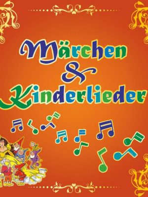 Märchen und Kinderlieder