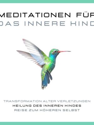 Meditationen für das Innere Kind