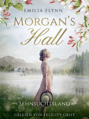 Morgan's Hall - Sehnsuchtsland