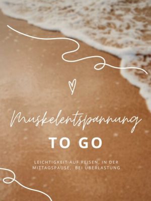 Muskelentspannung TO GO