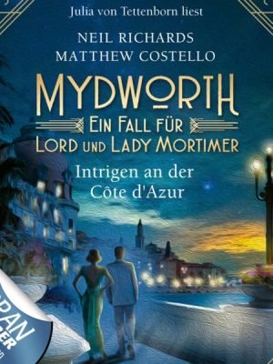 Mydworth - Folge 08: Intrigen an der Côte d'Azur