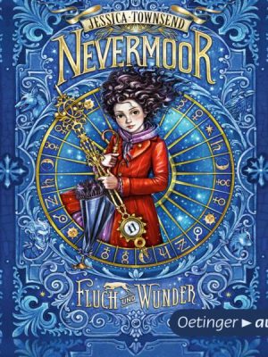 Nevermoor 1. Fluch und Wunder