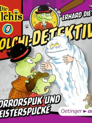 Olchi-Detektive 9. Horrorspuk und Geisterspucke