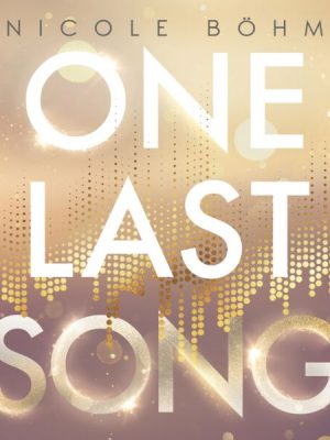 One Last Song (ungekürzt)