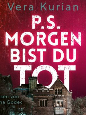 P.S. Morgen bist du tot