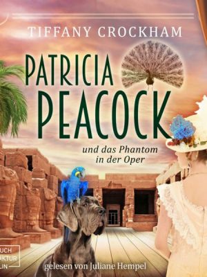 Patricia Peacock und das Phantom in der Oper