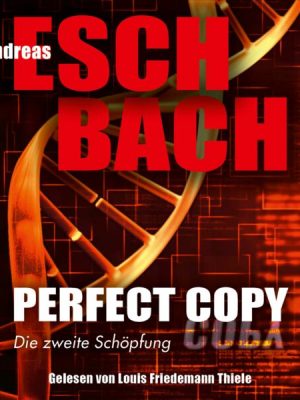 Perfect Copy - Die zweite Schöpfung