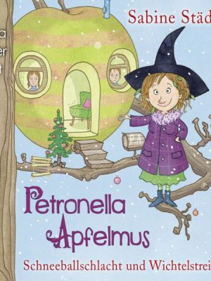 Petronella Apfelmus 03 Schneeballschlacht und Wichtelstreiche