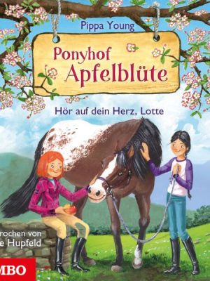 Ponyhof Apfelblüte. Hör auf dein Herz