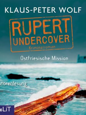 Rupert Undercover. Ostfriesische Mission