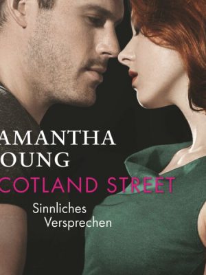 Scotland Street - Sinnliches Versprechen (Edinburgh Love Stories 5)