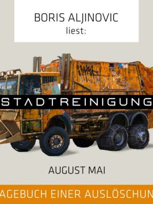 Stadtreinigung - Tagebuch einer Auslöschung