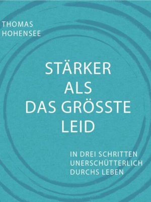 Stärker als das größte Leid