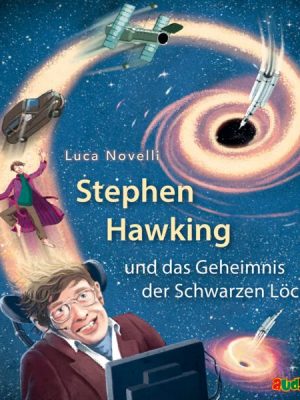 Stephen Hawking und das Geheimnis der Schwarzen Löcher