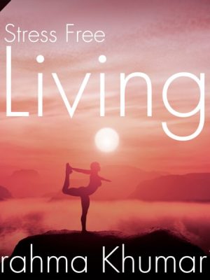 Stress Free Living 3