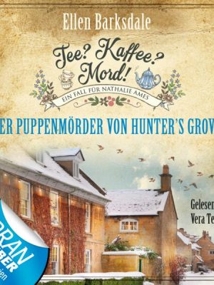 Tee? Kaffee? Mord! - Der Puppenmörder von Hunter's Grove