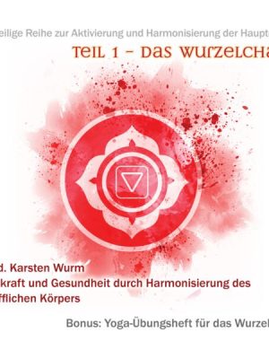 Teil 1 - Das Wurzelchakra