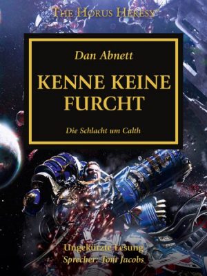 The Horus Heresy 19: Kenne keine Furcht