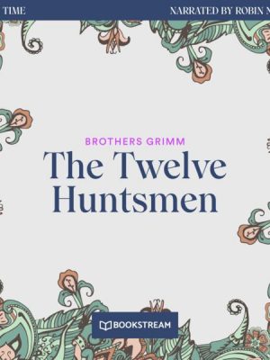 The Twelve Huntsmen