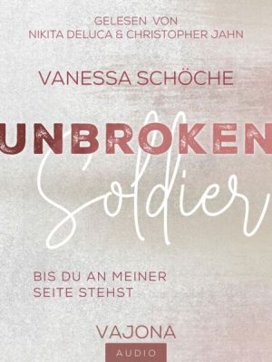 UNBROKEN Soldier - Bis du an meiner Seite stehst