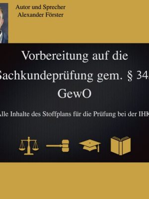 Vorbereitung auf die Sachkundeprüfung gem. §34a GewO