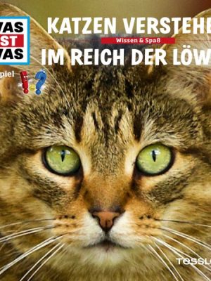 WAS IST WAS Hörspiel. Katzen verstehen / Im Reich der Löwen.