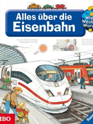 Wieso? Weshalb? Warum? Alles über die Eisenbahn