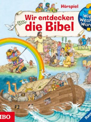 Wieso? Weshalb? Warum? Wir entdecken die Bibel