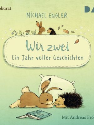 Wir zwei –Ein Jahr voller Geschichten