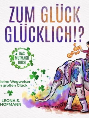 Zum Glück glücklich ! ?